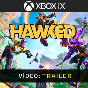 HAWKED Xbox Series- Trailer de Vídeo