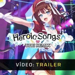 Heroic Songs: the Remix! - Trailer