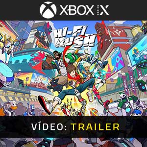Hi-Fi RUSH Xbox Series Atrelado de Vídeo