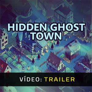 Hidden Ghost Town Trailer de vídeo