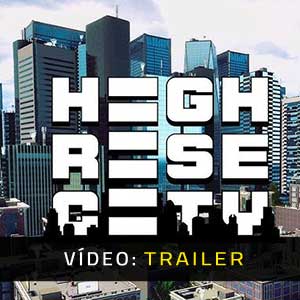 Highrise City Trailer de Vídeo