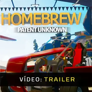 Homebrew - Patent Unknown - Trailer