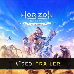 Horizon Zero Dawn Remastered - Trailer de Vídeo
