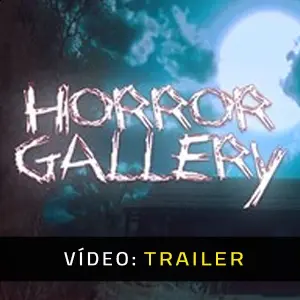 Horror Gallery - Trailer