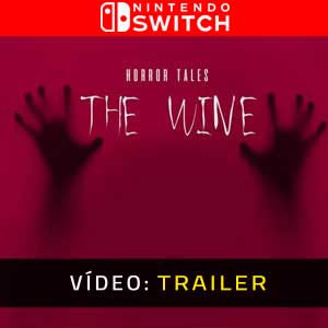 HORROR TALES The Wine Nintendo Switch Atrelado De Vídeo