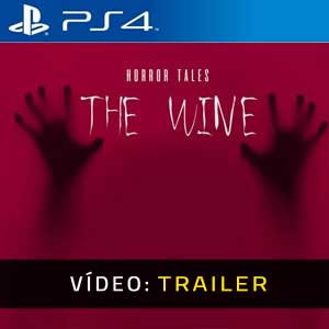 HORROR TALES The Wine PS4 Atrelado De Vídeo