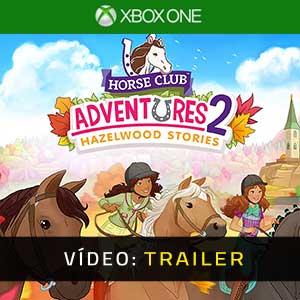 Horse Club Adventures 2 Hazelwood Stories - Atrelado de vídeo