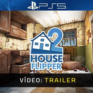 House Flipper 2 PS5 - Trailer do vídeo