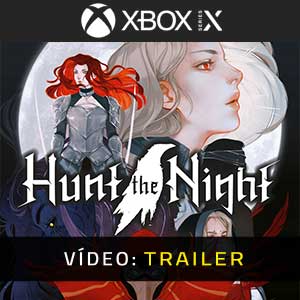 Hunt the Night Xbox Series- Atrelado de Vídeo