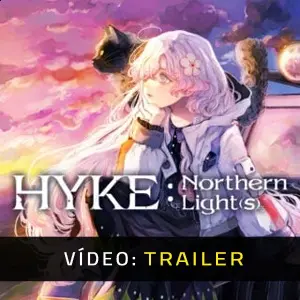 HYKE:Northern Light(s) - Trailer