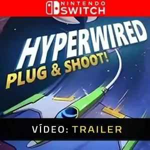HYPERWIRED Nintendo Switch - Trailer de Vídeo