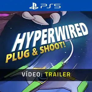 HYPERWIRED PS5 - Trailer de Vídeo