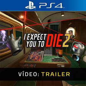 I Expect You To Die 2 PS4- Trailer em Vídeo