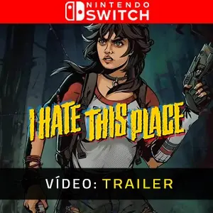 I Hate This Place Nintendo Switch - Trailer do Vídeo