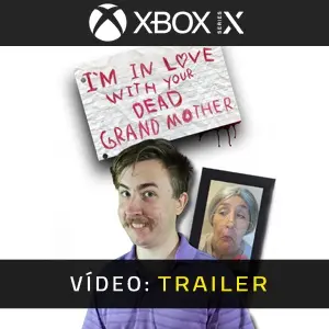 I'm in Love With Your Dead Grandmother Xbox Series - Trailer do Vídeo