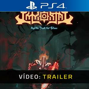 IMMORTAL And The Death That Follows Playstation 4