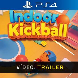 Kickball Indoor PS4 - Trailer de Vídeo