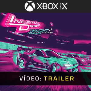 Inertial Drift Twilight Rivals Edition Xbox Series- Atrelado de vídeo