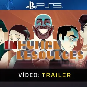 Inhuman Resources A Literary Machination PS5 - Trailer do Vídeo