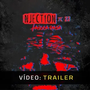 Injection 23: Tabula Rasa - Trailer