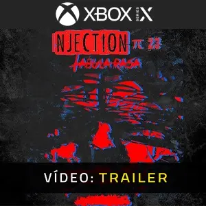 Injection 23: Tabula Rasa Xbox Series - Trailer