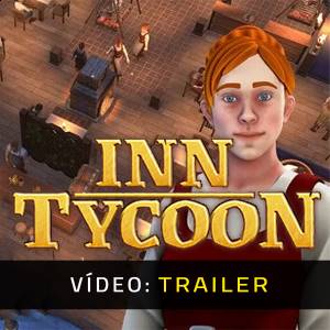 Inn Tycoon Show Trailer de Vídeo