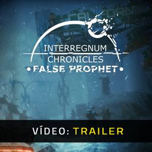 Interregnum Chronicles False Prophet Trailer de Vídeo