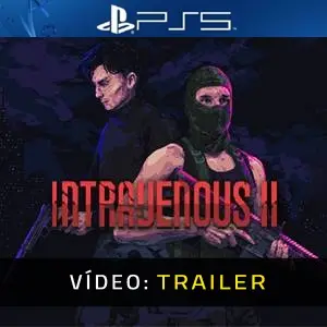 Intravenous 2 PS5 - Trailer