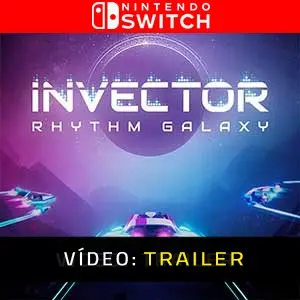 Invector Rhythm Galaxy Nintendo Switch Trailer de Vídeo