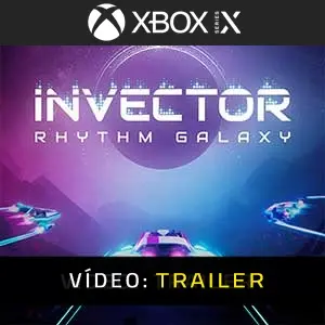 Invector Rhythm Galaxy Xbox Series Trailer de Vídeo