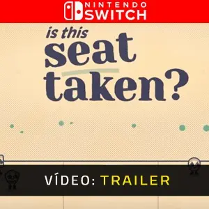Is This Seat Taken? Nintendo Switch - Trailer de Vídeo