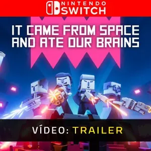 It came from space and ate our brains Nintendo Switch - Trailer de Vídeo
