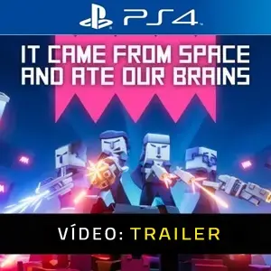It came from space and ate our brains PS4 - Trailer de Vídeo