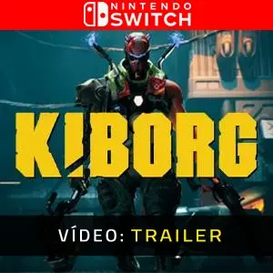 KIBORG Nintendo Switch - Trailer de Vídeo