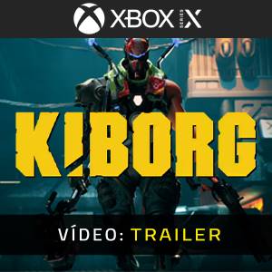 KIBORG Xbox Series - Trailer de Vídeo