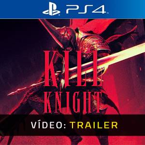 KILL KNIGHT Trailer de Vídeo