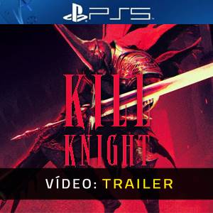 KILL KNIGHT Trailer de Vídeo