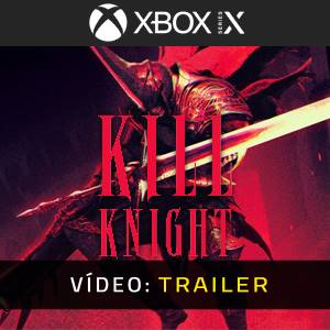 KILL KNIGHT Trailer de Vídeo