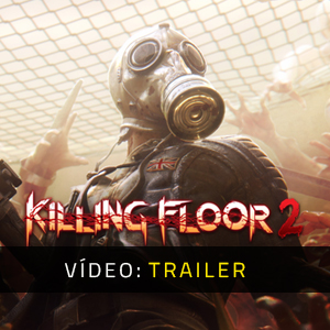 Killing Floor 2 Trailer de vídeo