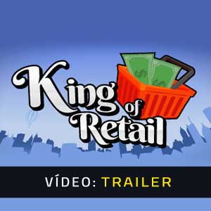 King of Retail Atrelado de vídeo