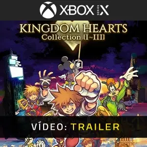 KINGDOM HEARTS Collection I-III Xbox Series - Trailer de Vídeo