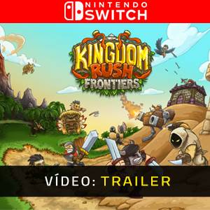 Kingdom Rush Frontiers Nintendo Switch - Trailer
