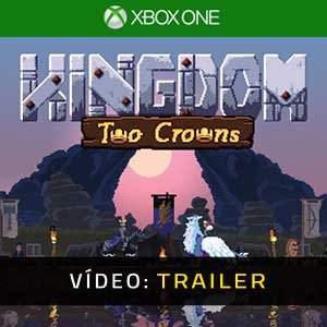 Kingdom Two Crowns Xbox One Atrelado De Vídeo
