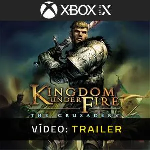 Kingdom Under Fire: The Crusaders Xbox Series - Trailer de Vídeo