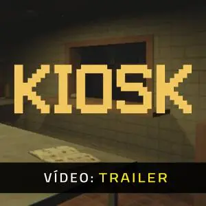 Kiosk - Trailer de Vídeo