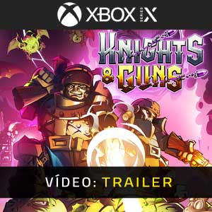 Knights & Guns Xbox Series- Atrelado de vídeo