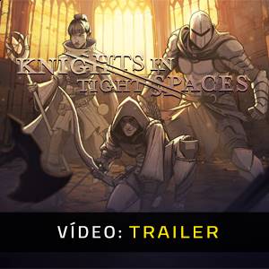 Knights in Tight Spaces - Trailer em Vídeo