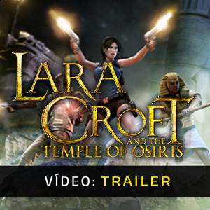 Lara Croft and the Temple of Osiris - Trailer