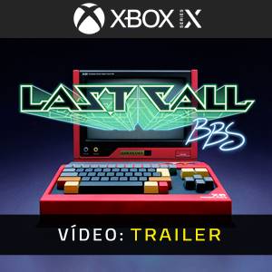 Last Call BBS Xbox Series- Atrelado de vídeo