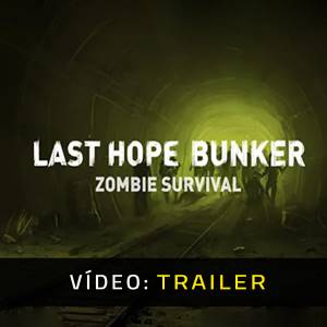Last Hope Bunker Zombie Survival - Trailer